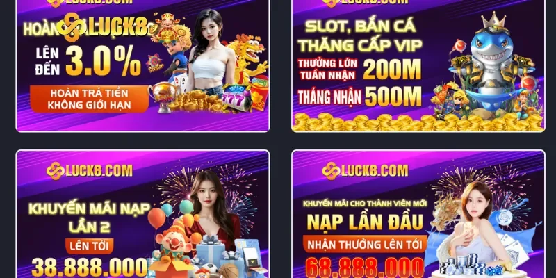 Các chương trình ưu đãi đỉnh cao của LUCK8